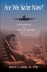 Image for Are We Safer Now? : Airline Security in a Post-9/11 Society