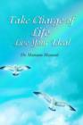 Image for Take Charge of Life Live Your Ideal