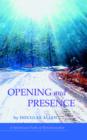 Image for Opening and Presence : A Spiritual Path of Relationship