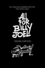 Image for All For Billy Joel : My Lifelong Admiration for the Piano Man
