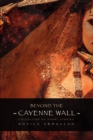 Image for Beyond the Cayenne Wall : Collection of Short Stories
