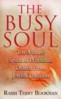 Image for The Busy Soul : Ten-Minute Spiritual Workouts Drawn from Jewish Tradition