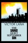 Image for The savage quiet September sun  : a collection of 9/11 stories
