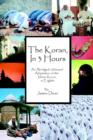 Image for The Koran, in 3 Hours : An Abridged, Unbiased Adaptation of the Islamic Koran, in English