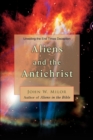 Image for Aliens and the Antichrist : Unveiling the End Times Deception
