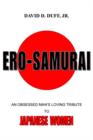 Image for Ero-Samurai : An Obsessed Man&#39;s Loving Tribute to Japanese Women
