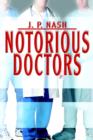 Image for Notorious Doctors