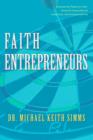 Image for Faith Entrepreneurs : Empowering People by Faith, Nonprofit Organizational Leadership, and Entrepreneurship