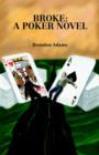 Image for Broke : A Poker Novel