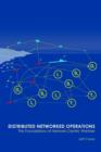 Image for Distributed Networked Operations : The Foundations of Network Centric Warfare