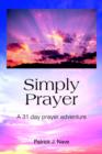 Image for Simply Prayer : A 31 day prayer adventure