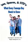 Image for Sex, Sperm, & STD'S : : What Every Teenage Boy Needs to Know