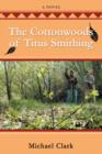 Image for The Cottonwoods of Titus Smithing