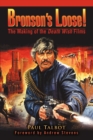 Image for Bronson&#39;s Loose! : The Making of the Death Wish Films