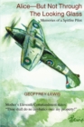 Image for Alice-But Not Through The Looking Glass : Memories of a Spitfire Pilot