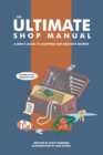 Image for The Ultimate Shop Manual : A Man&#39;s Guide to Shopping for and with Women