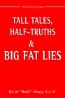 Image for Tall Tales, Half-Truths, and Big Fat Lies!