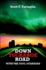 Image for Down Tuckahoe Road : With the Soul Guardian