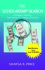 Image for The Scholarship Search : A Guide to Winning Free Money for College and More