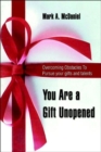Image for You Are a Gift Unopened