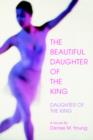 Image for The Beautiful Daughter of the King : Inspiring women to live in Surrender to God