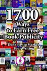 Image for 1700 Ways to Earn Free Book Publicity : Don&#39;t Pay to Market Your Writing