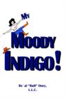 Image for My Moody Indigo!