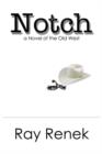 Image for Notch : A Novel of the Old West