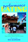 Image for Performance Eating : The High Performance High School Athlete Nutrition Guide