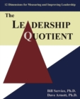 Image for The Leadership Quotient : 12 Dimensions for Measuring and Improving Leadership