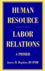Image for Human Resource/Labor Relations : A Primer