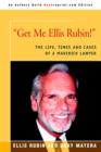 Image for Get Me Ellis Rubin! : The Life, Times and Cases of a Maverick Lawyer
