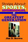 Image for Stories About : Sports, Mothers-in-Law, &amp; The Greatest Generation