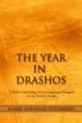 Image for The Year in Drashos : A Rabbi&#39;s Anthology of Contemporary Thoughts on the Weekly Parsha