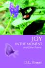 Image for Joy in the Moment : And Other Poems