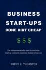 Image for Business Start-Ups Done Dirt Cheap