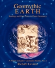 Image for Geomythic Earth : Readings and Field Notes in Planet Geomancy