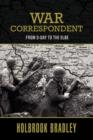 Image for War Correspondent : From D-Day to the Elbe