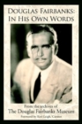 Image for Douglas Fairbanks : In His Own Words