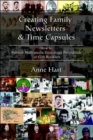 Image for Creating Family Newsletters &amp; Time Capsules : How to Publish Multimedia Genealogy Periodicals or Gift Booklets