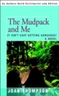 Image for The Mudpack and Me : It Isn&#39;t Easy Getting Gorgeous!