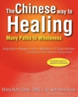 Image for The Chinese Way to Healing : Many Paths to Wholeness