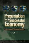 Image for Prescription for a Successful Economy : The Standard Economic Model