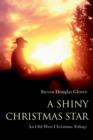 Image for A Shiny Christmas Star : An Old West Christmas Trilogy