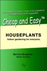 Image for Cheap and Easytm Houseplants : Indoor Gardening for Everyone.