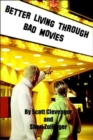 Image for Better Living Through Bad Movies