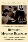 Image for History&#39;s Moments Revealed : American Historical Tableaus Teacher&#39;s Edition