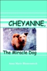 Image for Cheyanne, The Miracle Dog
