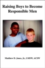 Image for Raising Boys to Become Responsible Men