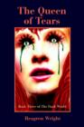 Image for The Queen of Tears : Book Three of The Dark World